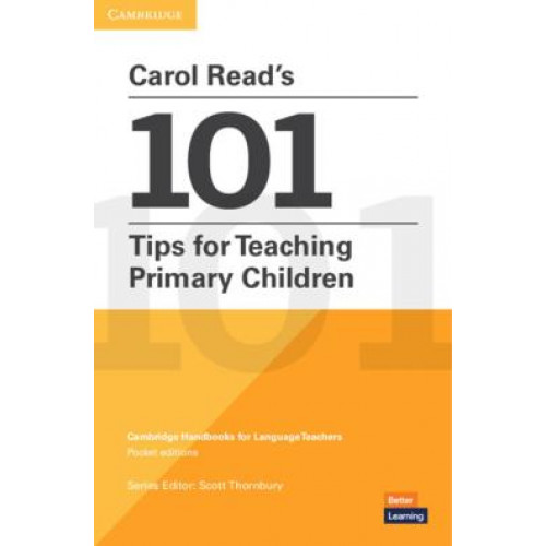 CAROL READS 101 TIPS FOR TEACHING PRIMARY CHILDREN PAPERBACK	