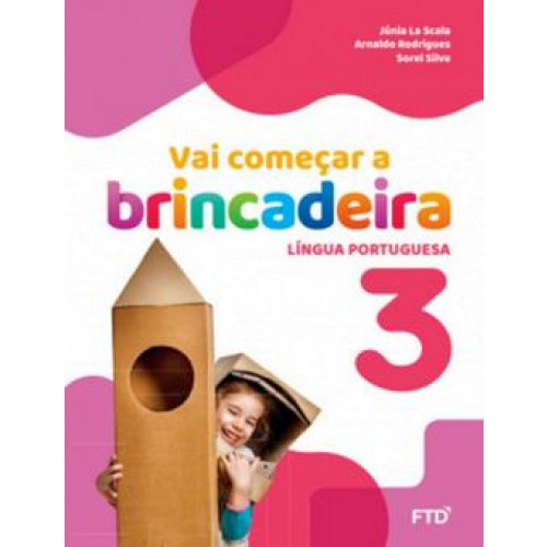 Vai Comecar A Brincadeira 3 - Lingua Portuguesa - 4ª Ed