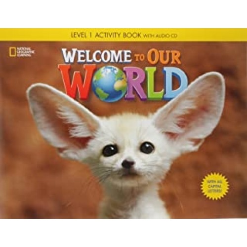 Welcome to Our World 1 - Workbook with Audio CD - ALL CAPS