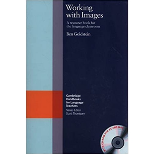 Working with Images Paperback with CD-ROM: A Resource Book for the Language Classroom