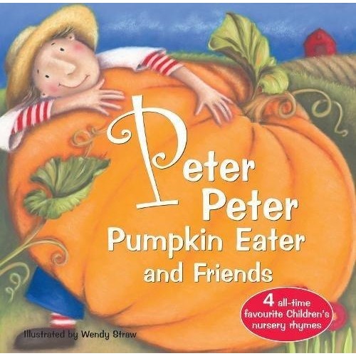 Peter Peter Pumpkin Eater and Friends