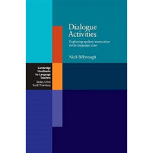 Dialogue Activities - Exploring Spoken Interaction In The Language Class