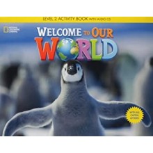 Welcome to Our World 2 - Workbook with Audio CD - ALL CAPS