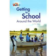 Getting To School Around The World - Reader 3 - Our World 3