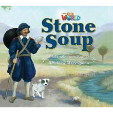 Stone Soup: A Folktale France - Reader 9 - Our World 2